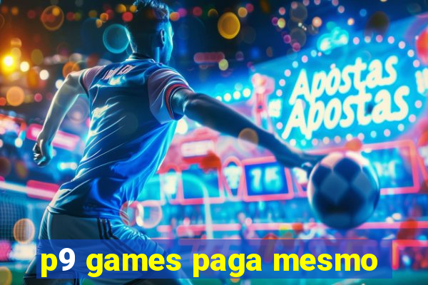 p9 games paga mesmo